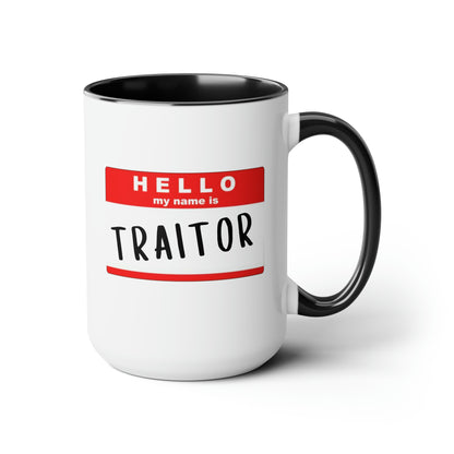Hello My Name Is Traitor 15oz white with black accent funny large coffee mug gift for coworker colleague work promotion leaving goodbye new job congrats waveywares wavey wares wavywares wavy wares