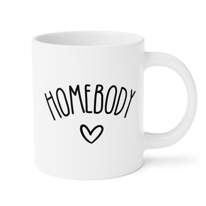 Homebody 20oz white funny large coffee mug gift for introverts indoorsy bestie too peopley outside ew people cute friend waveywares wavey wares wavywares wavy wares