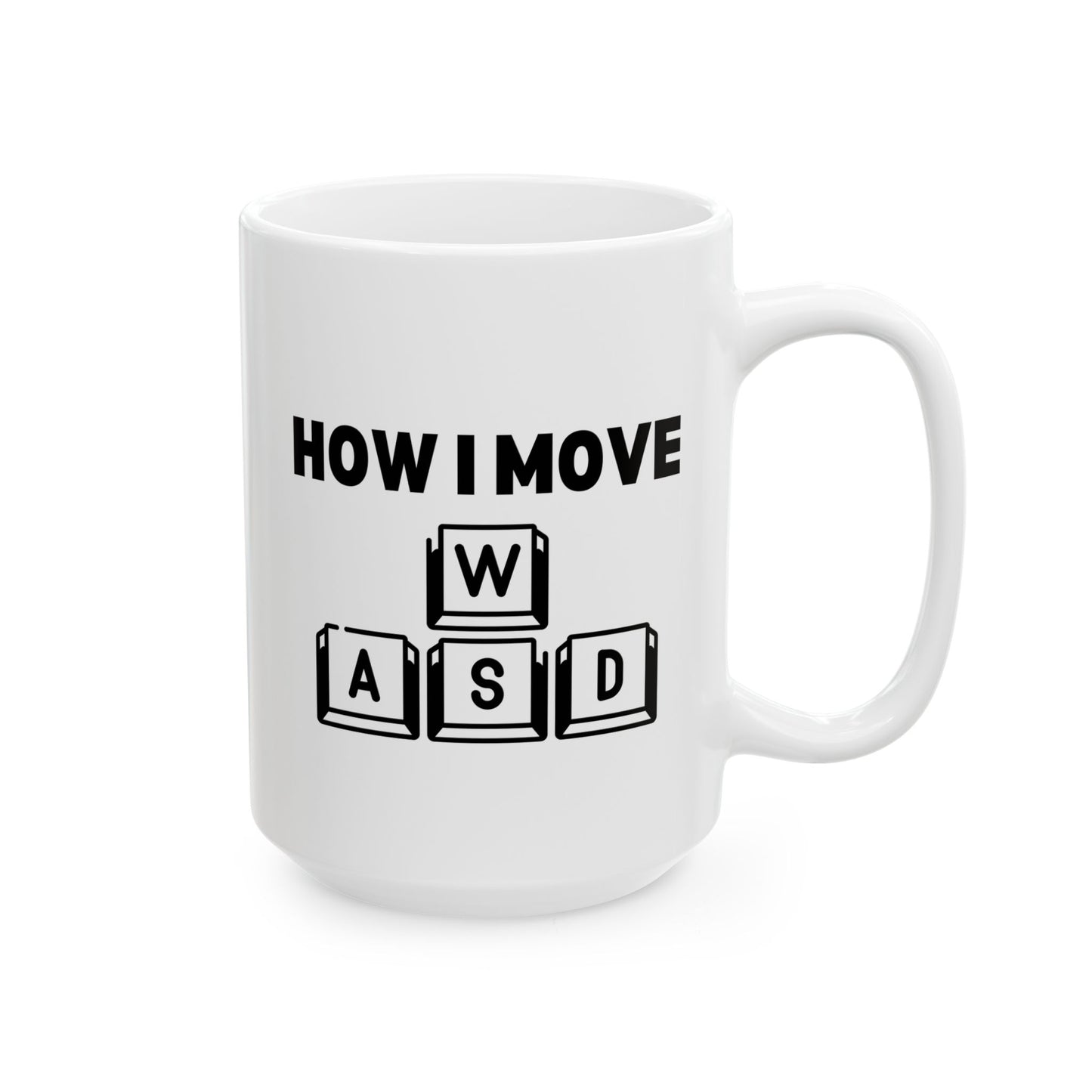 How I Move WASD 15oz white funny large coffee mug gift for gamers gaming fans keyboard keys used in PC computer games waveywares wavey wares wavywares wavy wares