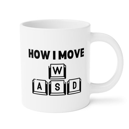 How I Move WASD 20oz white funny large coffee mug gift for gamers gaming fans keyboard keys used in PC computer games waveywares wavey wares wavywares wavy wares