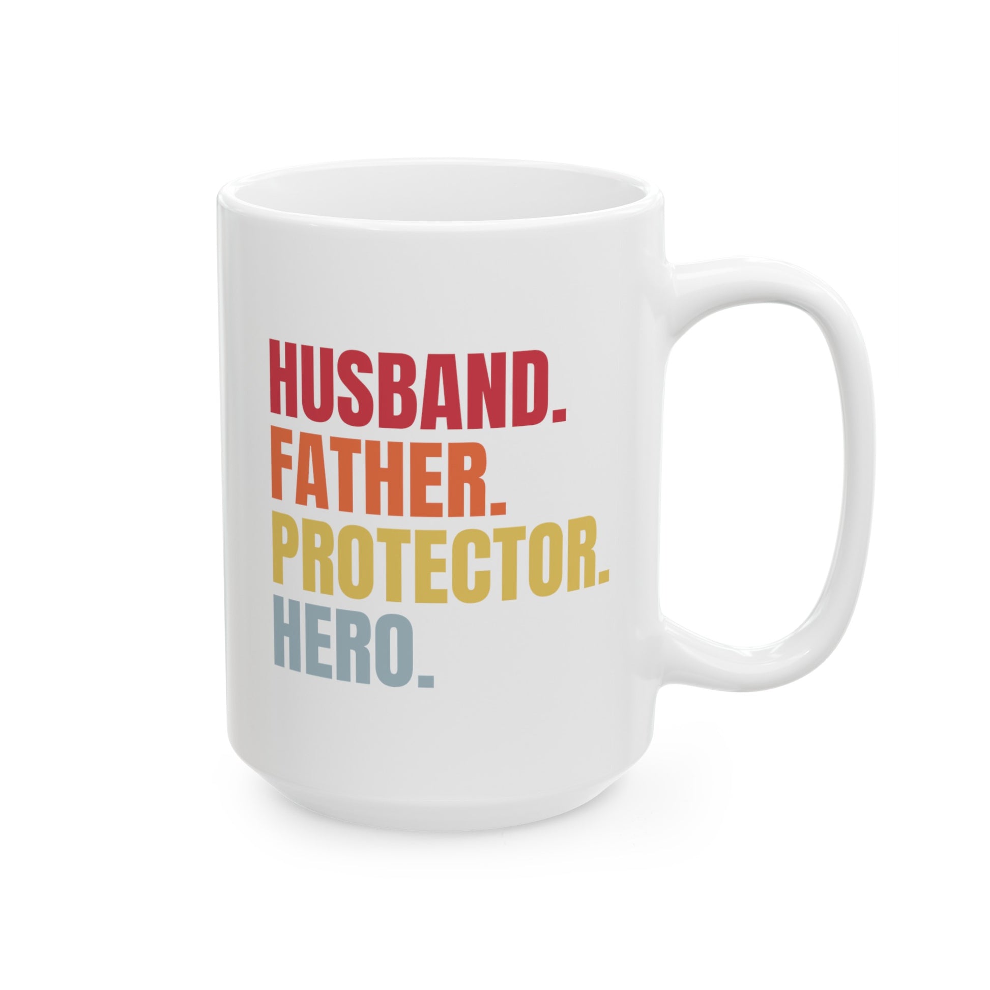 Husband Father Protector Hero 15oz white funny large coffee mug gift for new dad daddy father's day Colored fonts waveywares wavey wares wavywares wavy wares