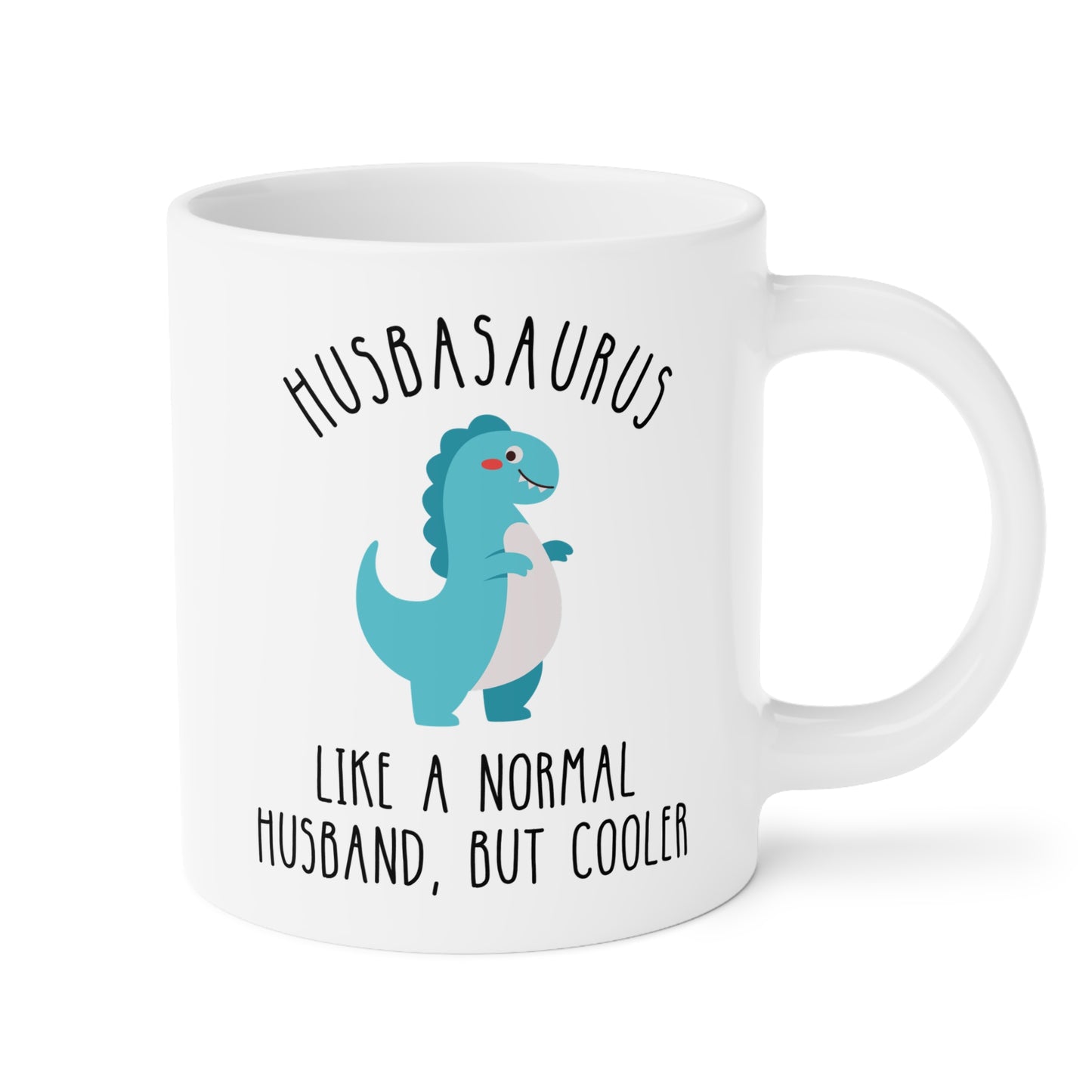 Husbasaurus Like A Normal Husband But Cooler 20oz white funny large coffee mug gift for best hubby dinosaur dino lover anniversary birthday Christmas occasion waveywares wavey wares wavywares wavy wares 