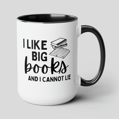 I Like Big Books I Cannot Lie 15oz white with black accent funny large coffee mug gift for book lovers bookworm librarian teacher reader waveywares wavey wares wavywares wavy wares cover