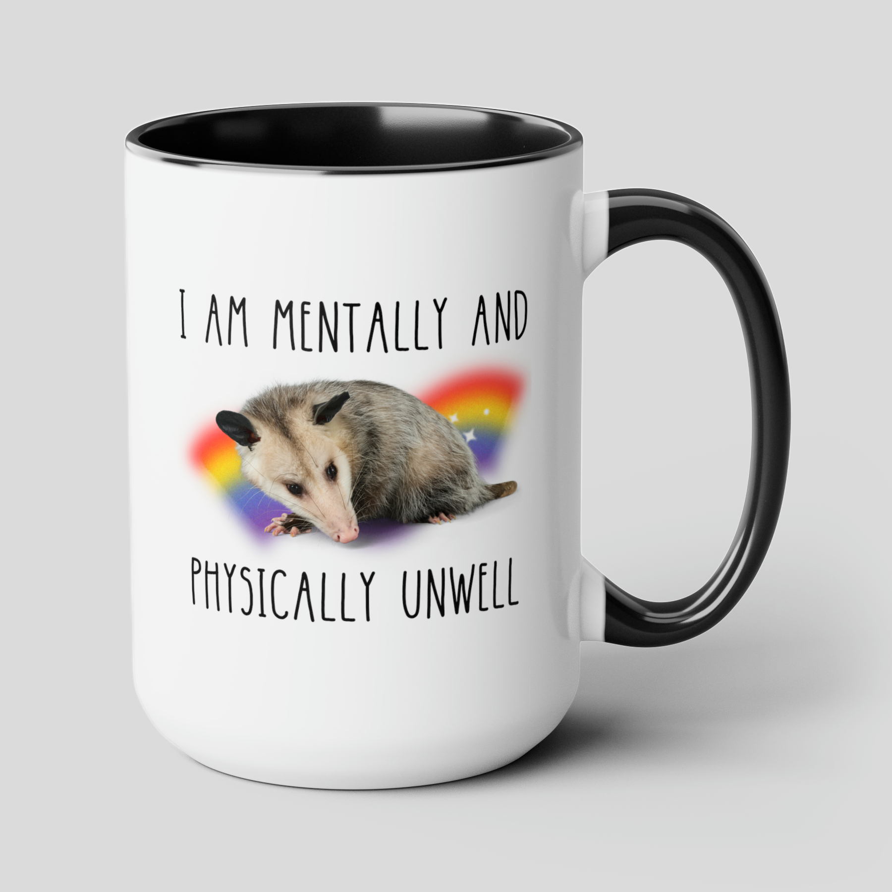 I Am Mentally And Physically Unwell 15oz white with black accent funny large coffee mug gift for mental health meme retro rainbow sparkles possum lover opossum waveywares wavey wares wavywares wavy wares cover