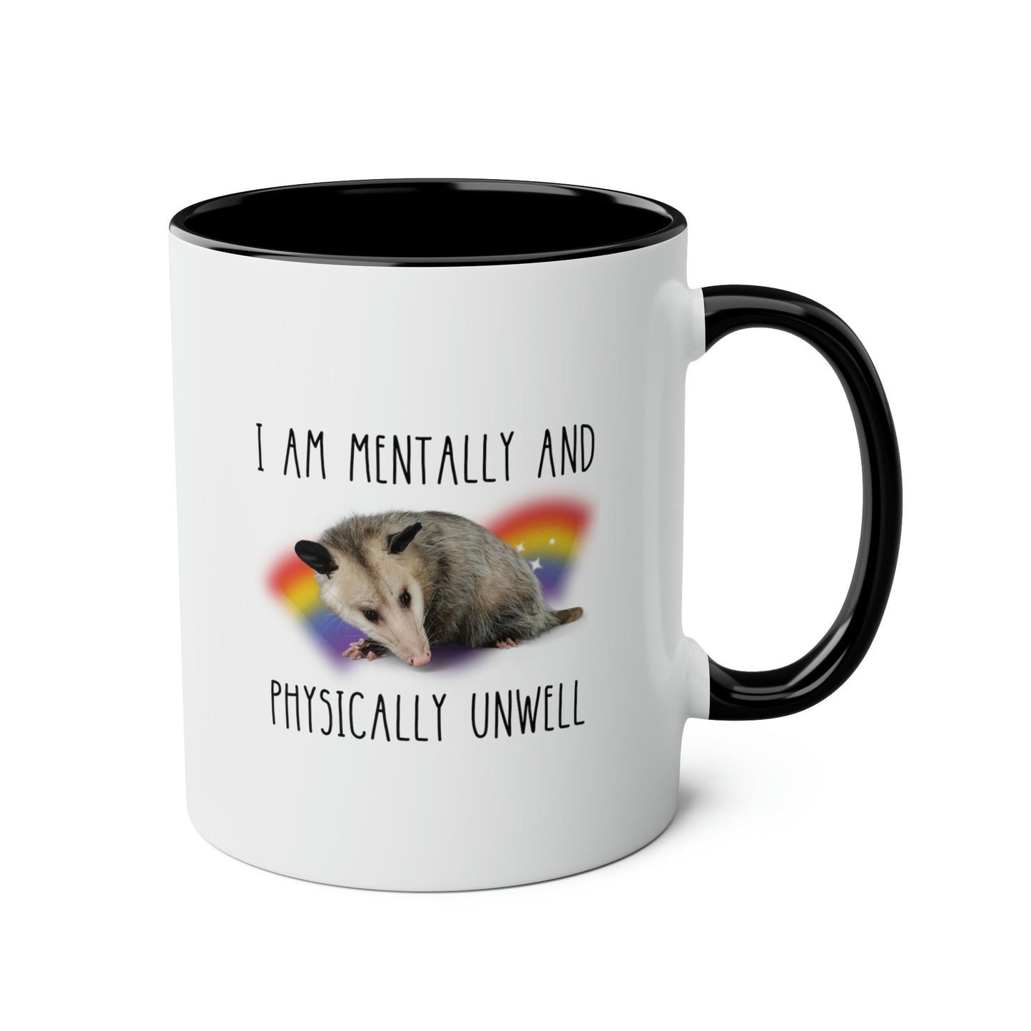 I Am Mentally And Physically Unwell 11oz white with black accent funny large coffee mug gift for mental health meme retro rainbow sparkles possum lover opossum waveywares wavey wares wavywares wavy wares