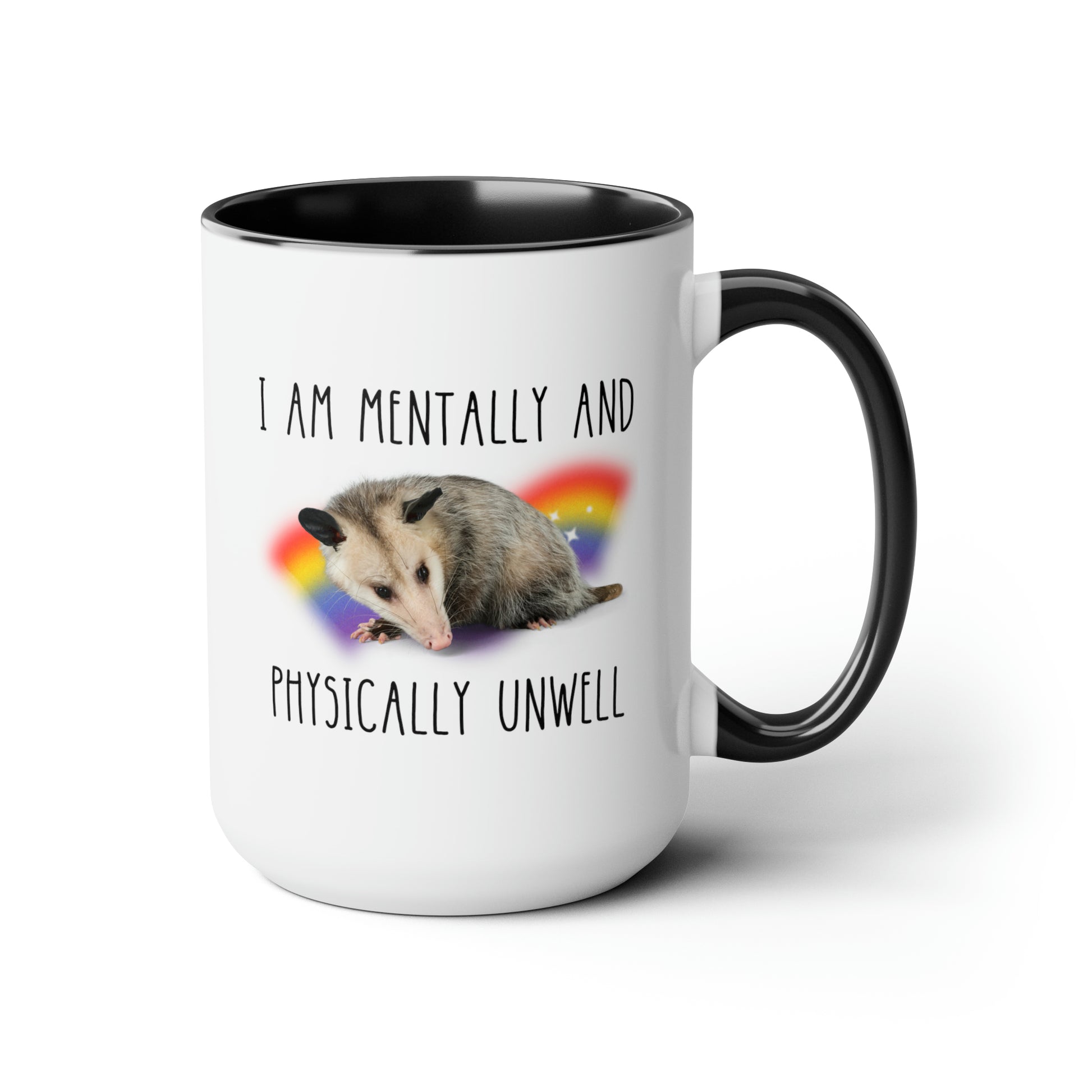I Am Mentally And Physically Unwell 15oz white with black accent funny large coffee mug gift for mental health meme retro rainbow sparkles possum lover opossum waveywares wavey wares wavywares wavy wares