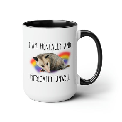 I Am Mentally And Physically Unwell 15oz white with black accent funny large coffee mug gift for mental health meme retro rainbow sparkles possum lover opossum waveywares wavey wares wavywares wavy wares