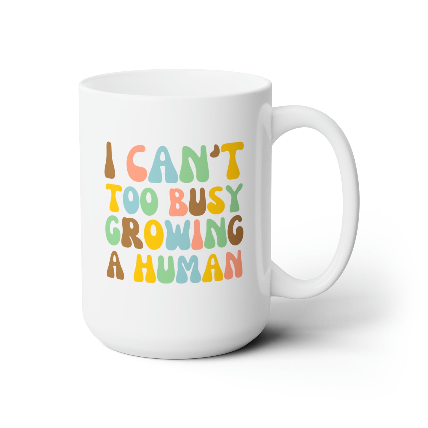 I Can't Too Busy Growing A Human 15oz white funny large coffee mug gift for pregnant woman pregnancy announcement mom to be baby bump shower waveywares wavey wares wavywares wavy wares