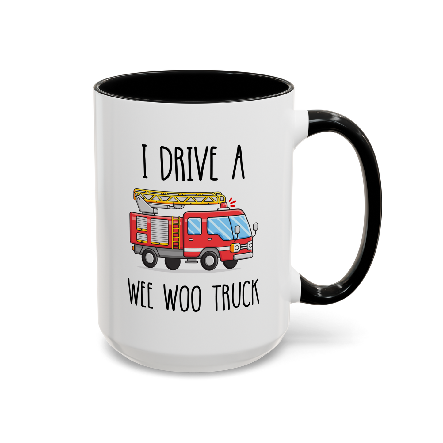 I Drive A Wee Woo Truck 15oz white with black accent funny large coffee mug gift for fire fighter firefighter department graduation husband waveywares wavey wares wavywares wavy wares