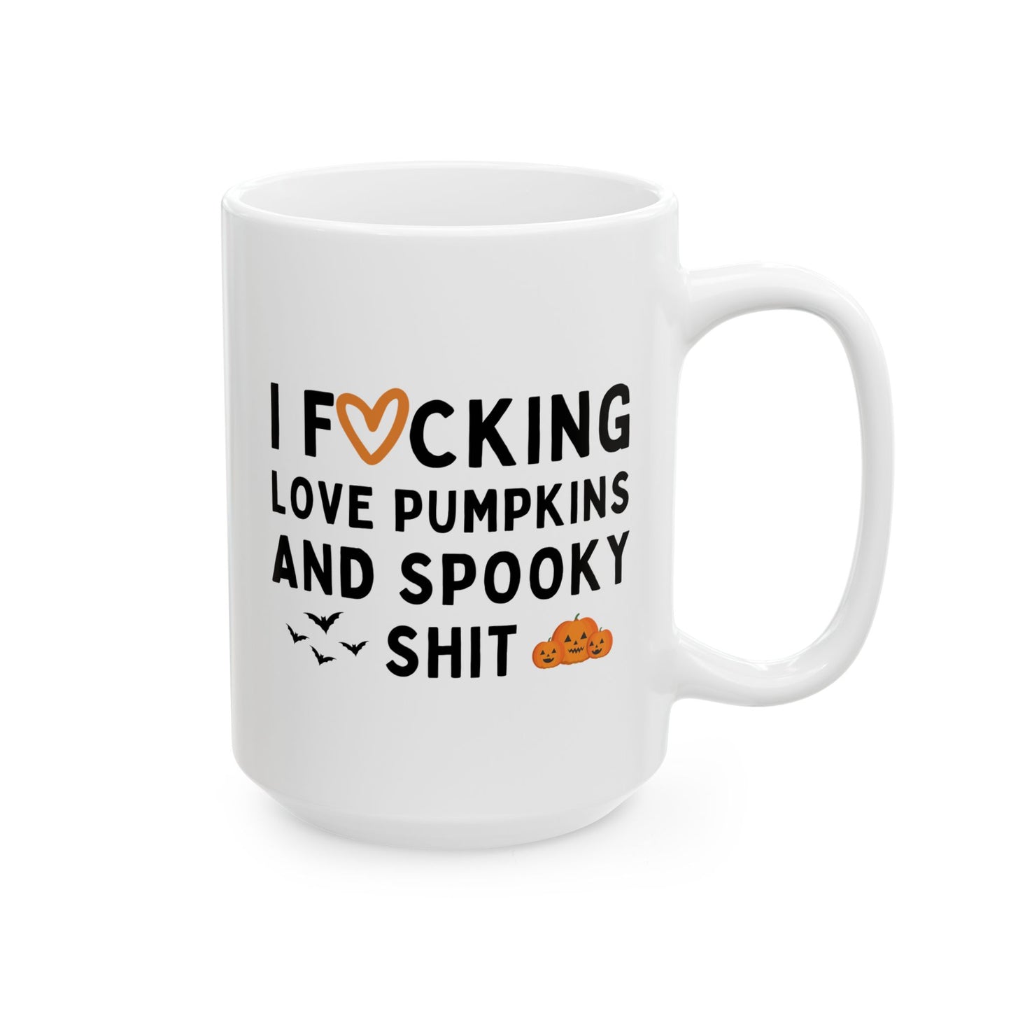 I Fucking Love Pumpkins and Spooky Shit 15oz white funny large coffee mug gift for fall autumn halloween lover waveywares wavey wares wavywares wavy wares