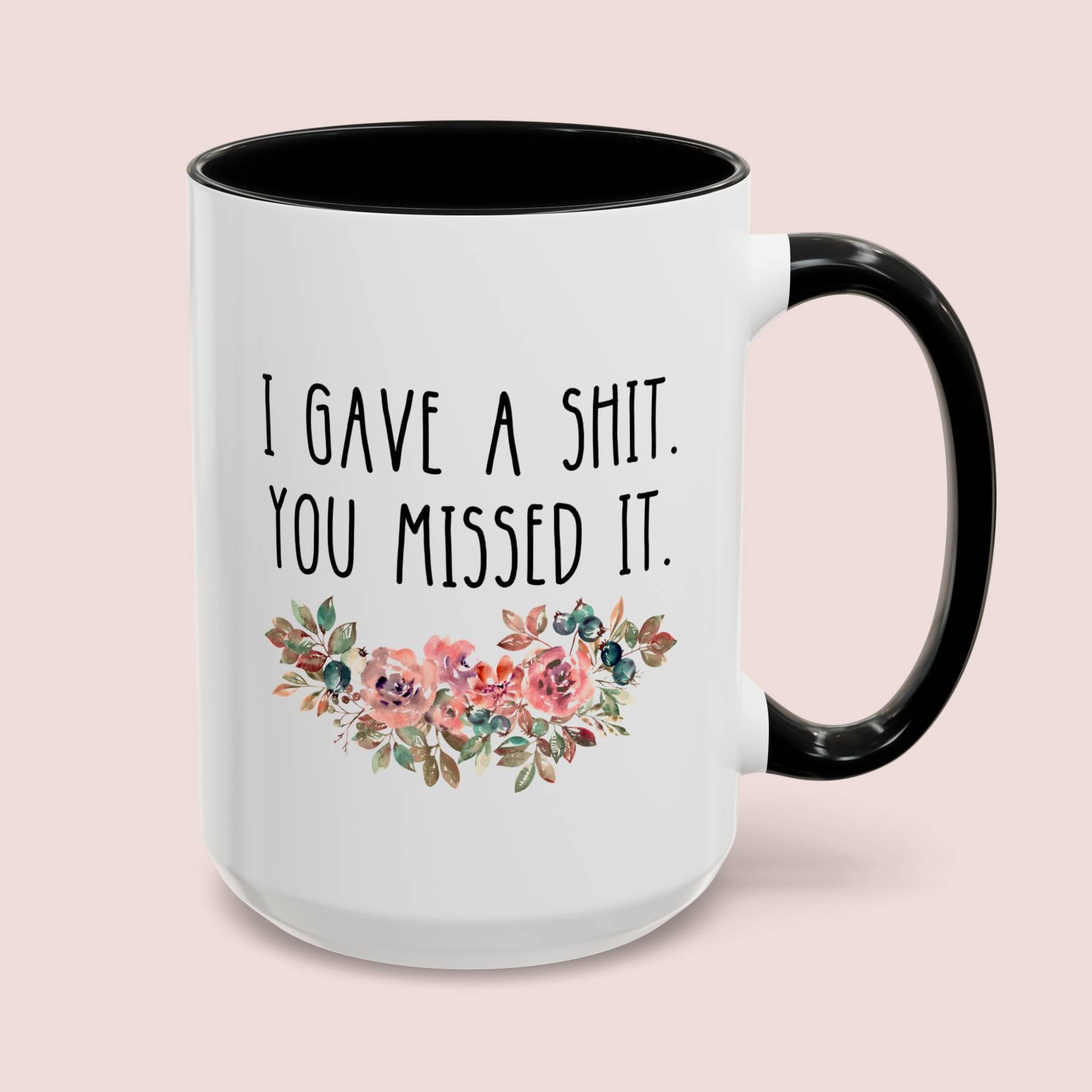 I Gave A Shit You Missed It 15oz white with black accent funny large coffee mug gift for coworker colleague office sarcasm curse word sarcastic teacher waveywares wavey wares wavywares wavy wares cover