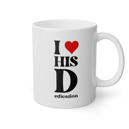 I Heart His Dedication 11oz white funny large coffee mug gift for him boyfriend men husband valentines anniversary waveywares wavey wares wavywares wavy wares