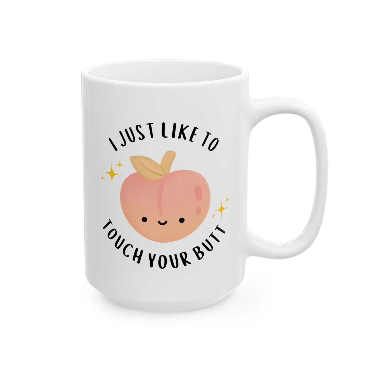 I Just Like To Touch Your Butt 15oz white funny large coffee mug gift for girlfriend boyfriend couple naughty Valentines peach waveywares wavey wares wavywares wavy wares