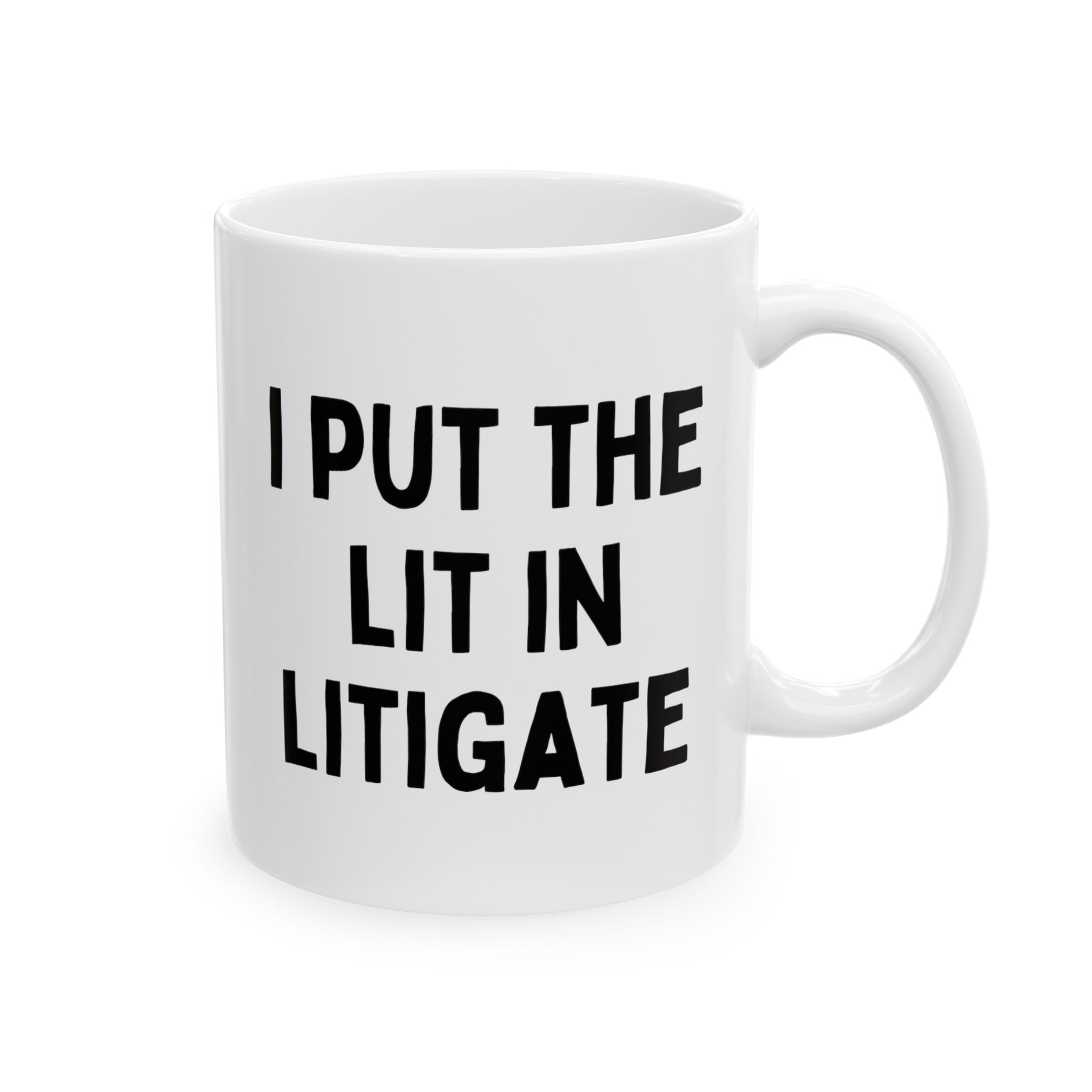 I Put The Lit In Litigate 11oz white funny large coffee mug gift for lawyer attorney bar exam graduation barrister law student waveywares wavey wares wavywares wavy wares