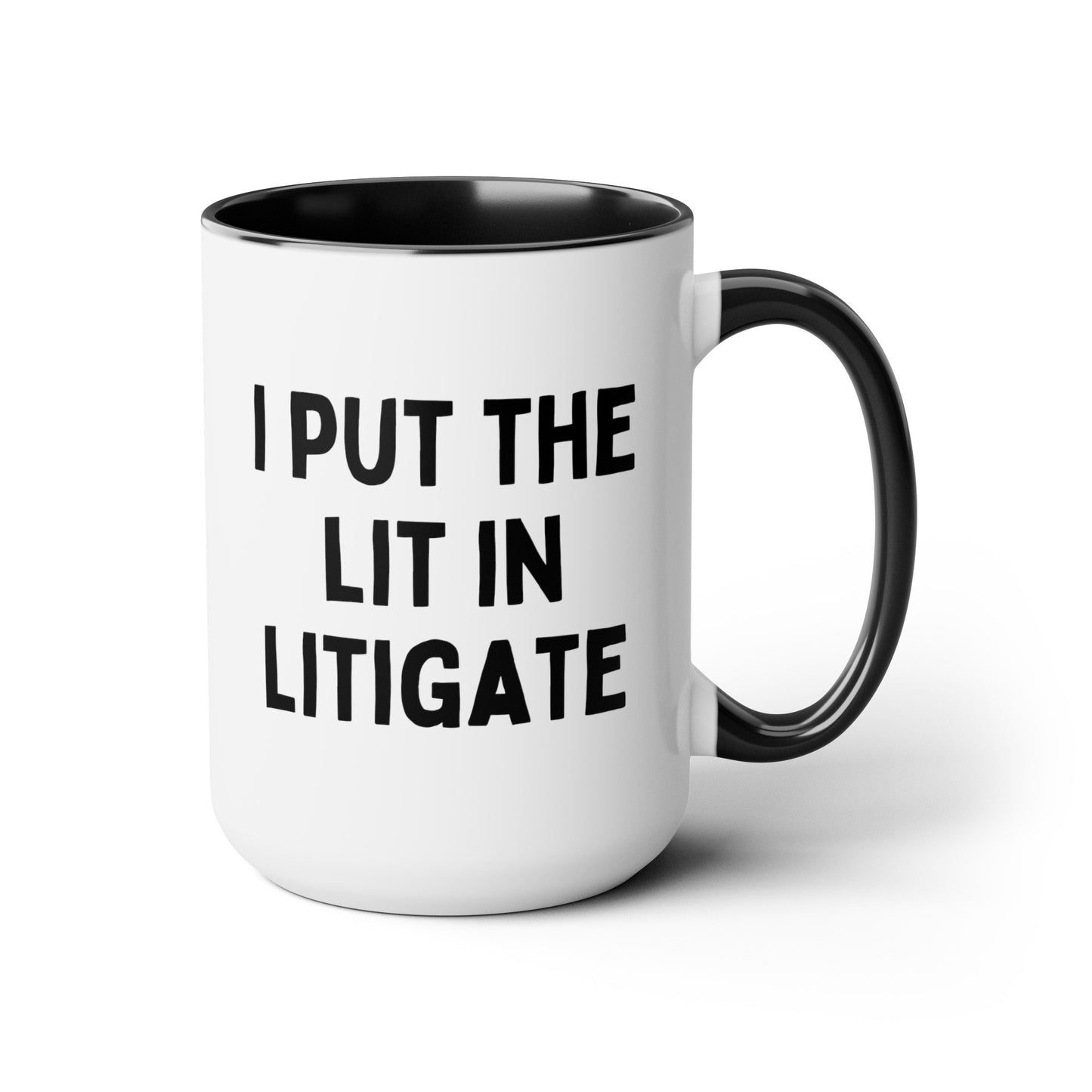 I Put The Lit In Litigate 15oz white with black accent funny large coffee mug gift for lawyer attorney bar exam graduation barrister law student waveywares wavey wares wavywares wavy wares