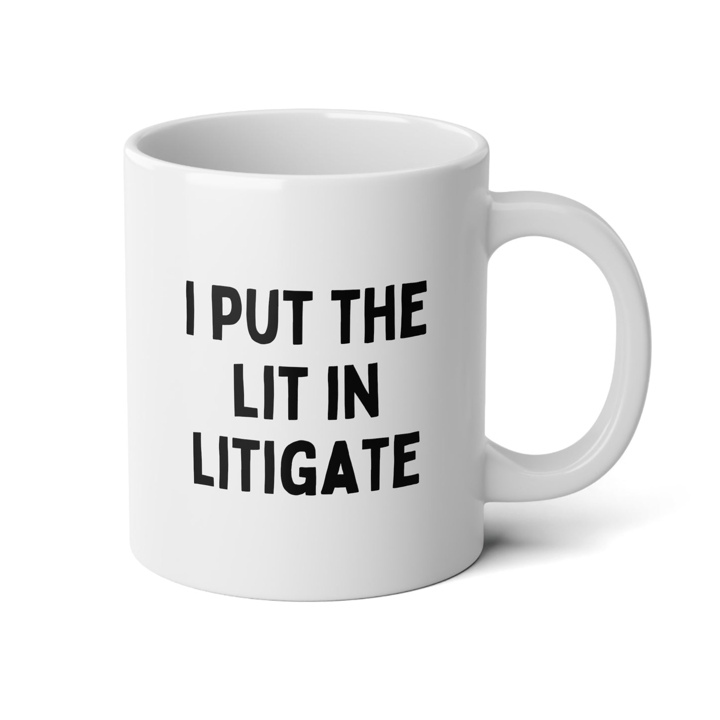 I Put The Lit In Litigate 20oz white funny large coffee mug gift for lawyer attorney bar exam graduation barrister law student waveywares wavey wares wavywares wavy wares