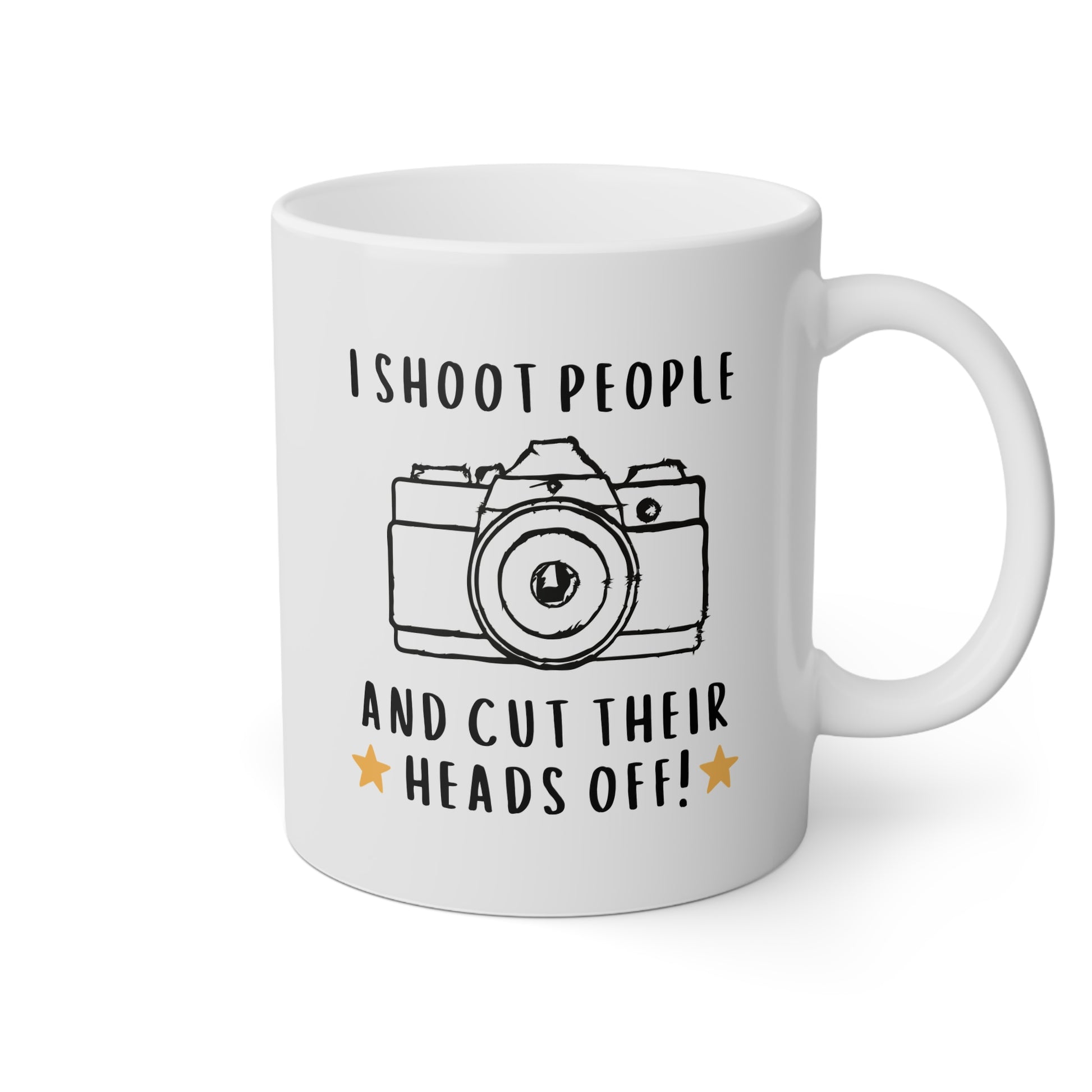 I Shoot People And Cut Their Heads Off 11oz white funny large coffee mug gift for photographer camera design sarcasm humor gag photography sarcastic meme her waveywares wavey wares wavywares wavy wares