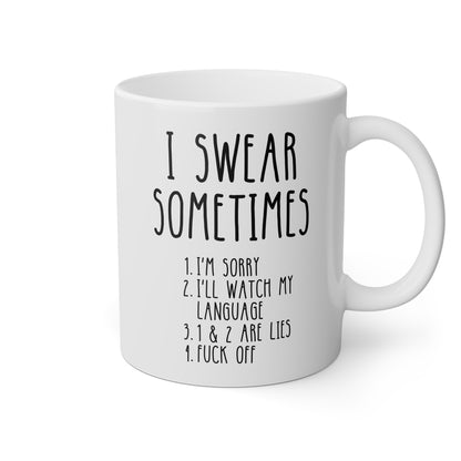 I Swear Sometimes 11oz white funny large coffee mug gift for her him cuss word curse sarcastic profanity sarcasm watch my language sorry lies fuck off waveywares wavey wares wavywares wavy wares