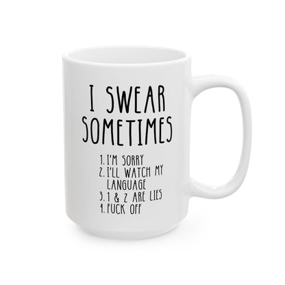 I Swear Sometimes 15oz white funny large coffee mug gift for her him cuss word curse sarcastic profanity sarcasm watch my language sorry lies fuck off waveywares wavey wares wavywares wavy wares