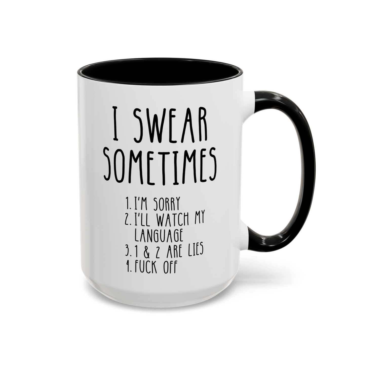 I Swear Sometimes 15oz white with black accent funny large coffee mug gift for her him cuss word curse sarcastic profanity sarcasm watch my language sorry lies fuck off waveywares wavey wares wavywares wavy wares