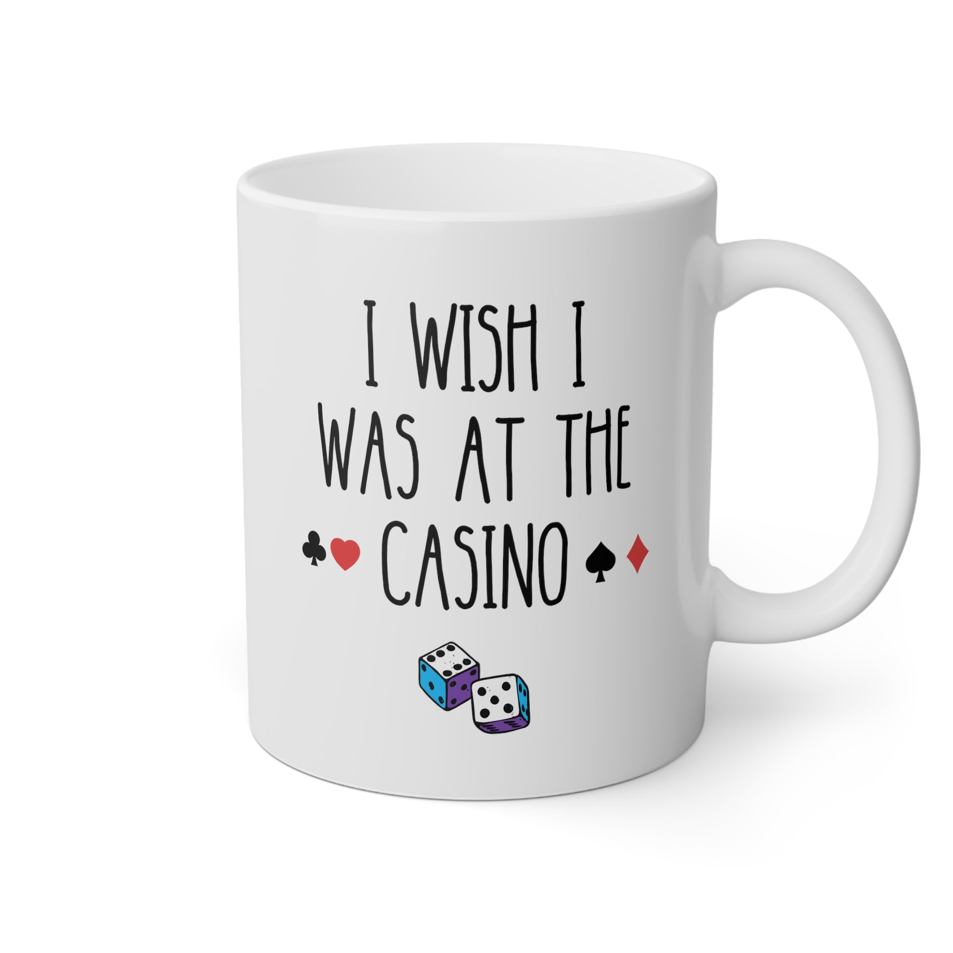 I Wish I Was At The Casino 11oz white funny large coffee mug gift for poker player gambling lover slot blackjack cup waveywares wavey wares wavywares wavy wares