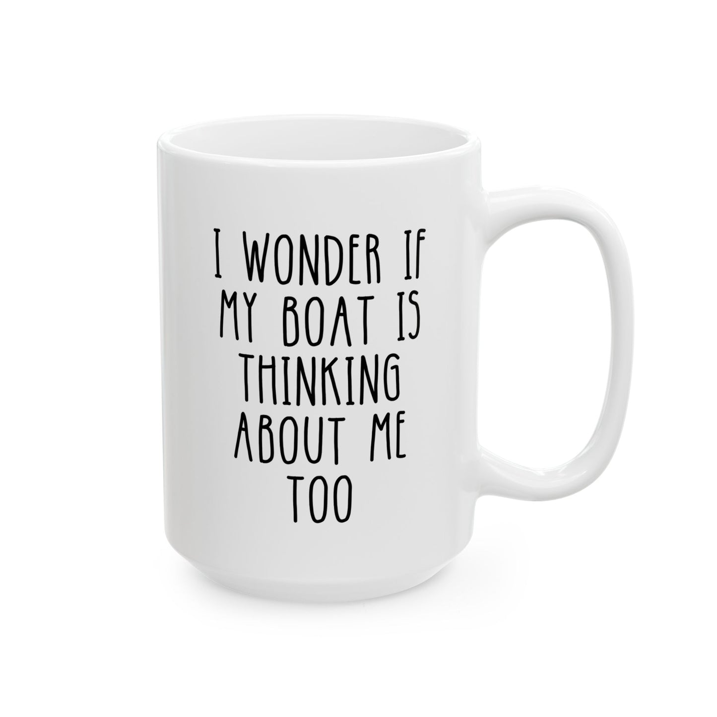 I Wonder If My Boat Is Thinking About Me Too 15oz white funny large coffee mug gift for captain navy nautical boating lover ship waveywares wavey wares wavywares wavy wares