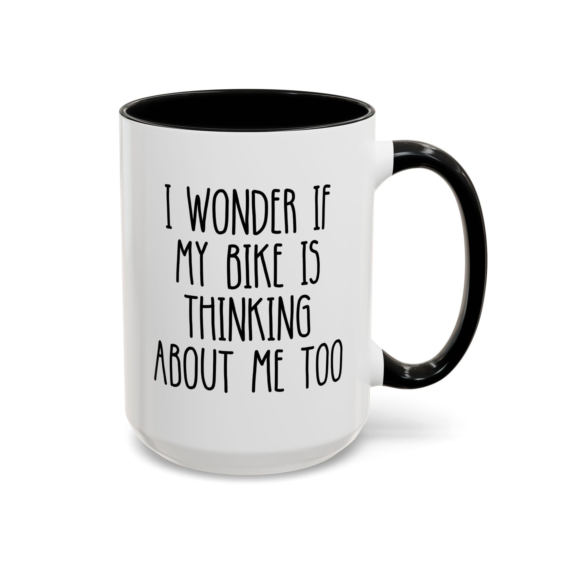I Wonder if My Bike is Thinking About Me Too 15oz white with black accent funny large coffee mug gift for biker dad cyclist motorbike motorcycle cycling birthday Christmas occasion waveywares wavey wares wavywares wavy wares