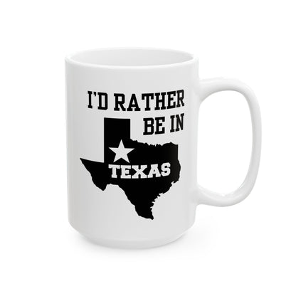 I'd Rather Be In Texas 15oz white funny large coffee mug gift for love texan novelty american USA states waveywares wavey wares wavywares wavy wares