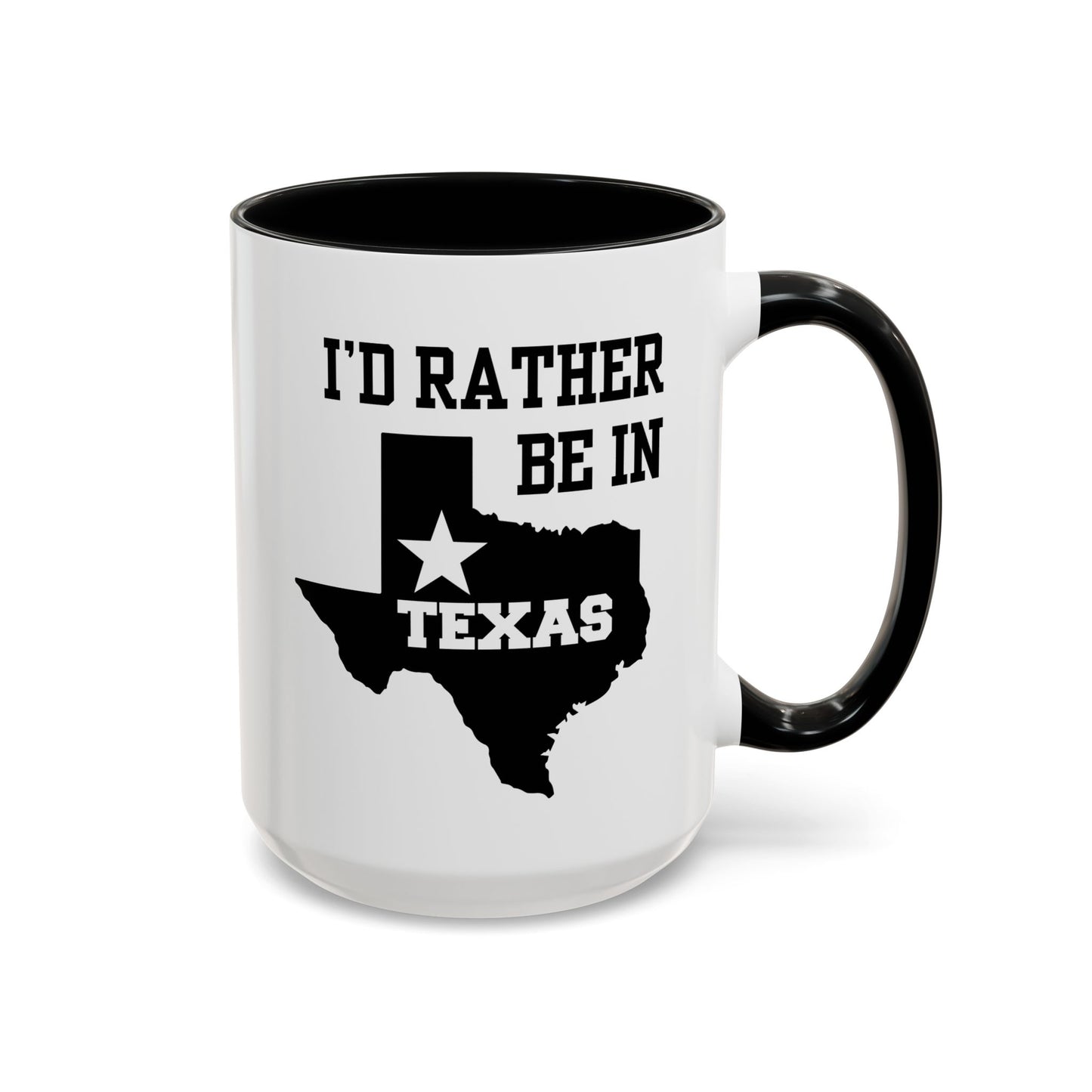 I'd Rather Be In Texas 15oz white with black accent funny large coffee mug gift for love texan novelty american USA states waveywares wavey wares wavywares wavy wares