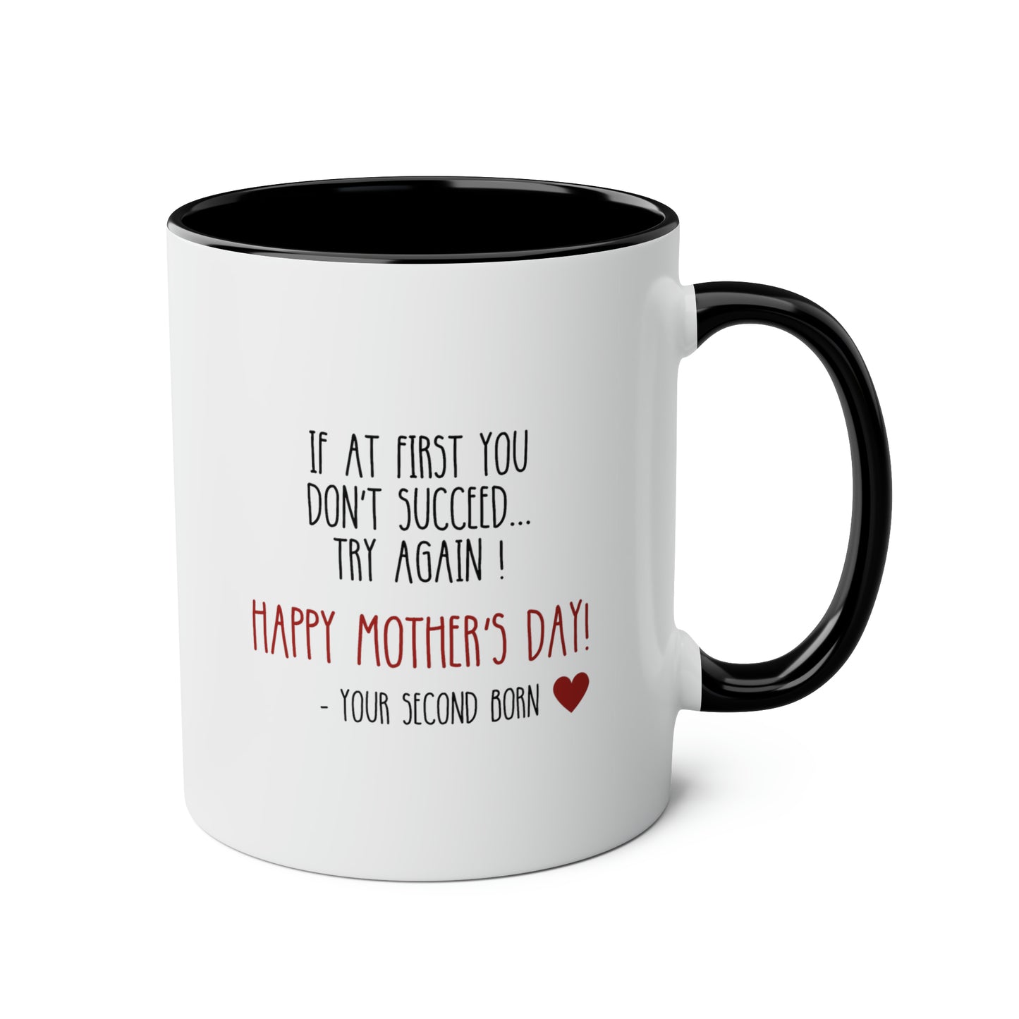 If At First You Don't Succeed Try Again 11oz white with black accent funny large coffee mug gift for mother's day second born child sibling mom her waveywares wavey wares wavywares wavy wares