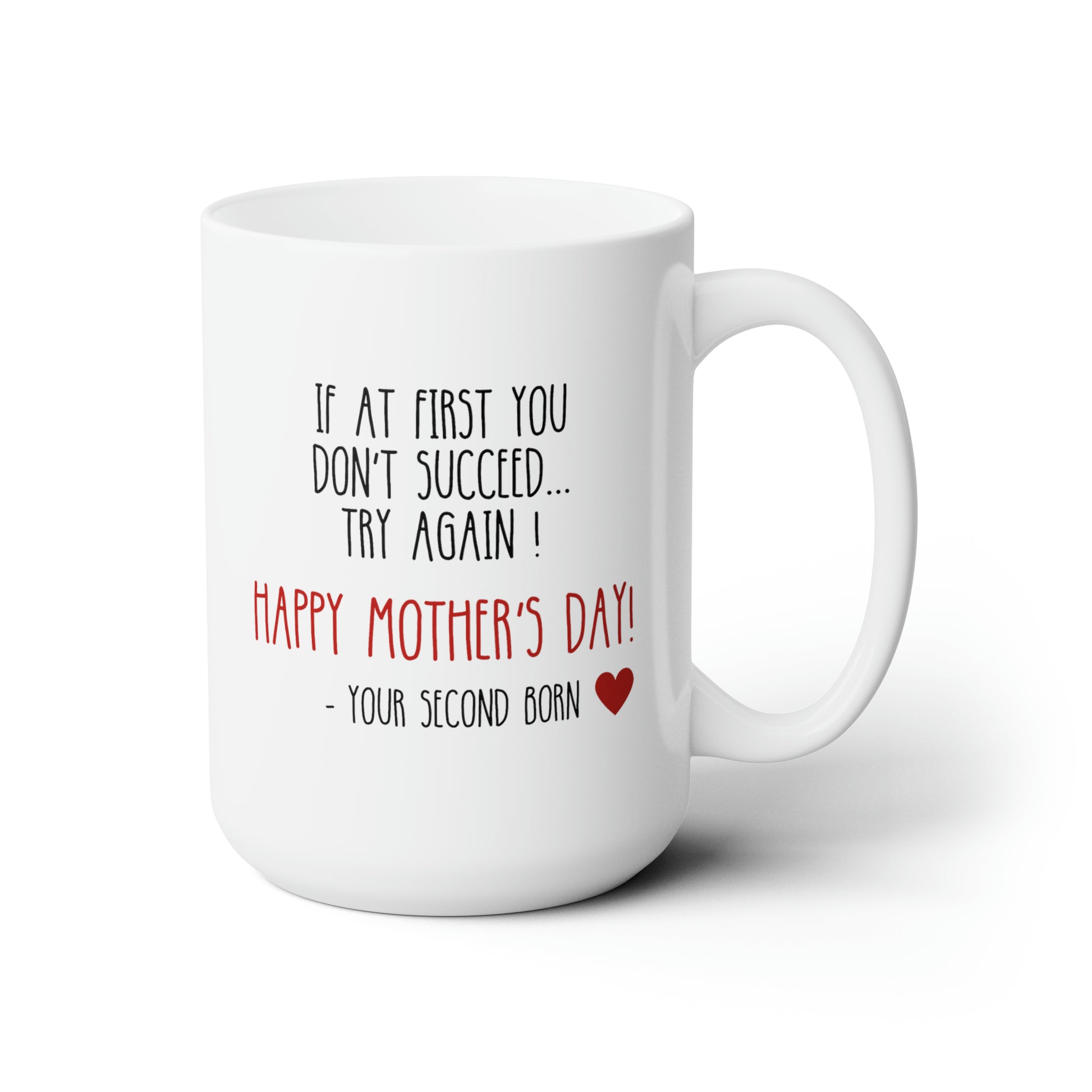 If At First You Don't Succeed Try Again 15oz white funny large coffee mug gift for mother's day second born child sibling mom her waveywares wavey wares wavywares wavy wares