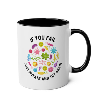 If You Fail Just Mutate And Try Again 11oz white with black accent funny large coffee mug gift for scientist science microbiology lab tech nursing medicine biology STEM biochemistry bacteria chemistry waveywares wavey wares wavywares wavy wares