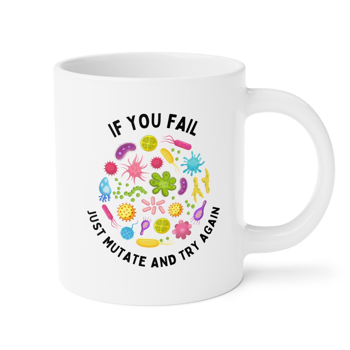 If You Fail Just Mutate And Try Again 20oz white funny large coffee mug gift for scientist science microbiology lab tech nursing medicine biology STEM biochemistry bacteria chemistry waveywares wavey wares wavywares wavy wares 