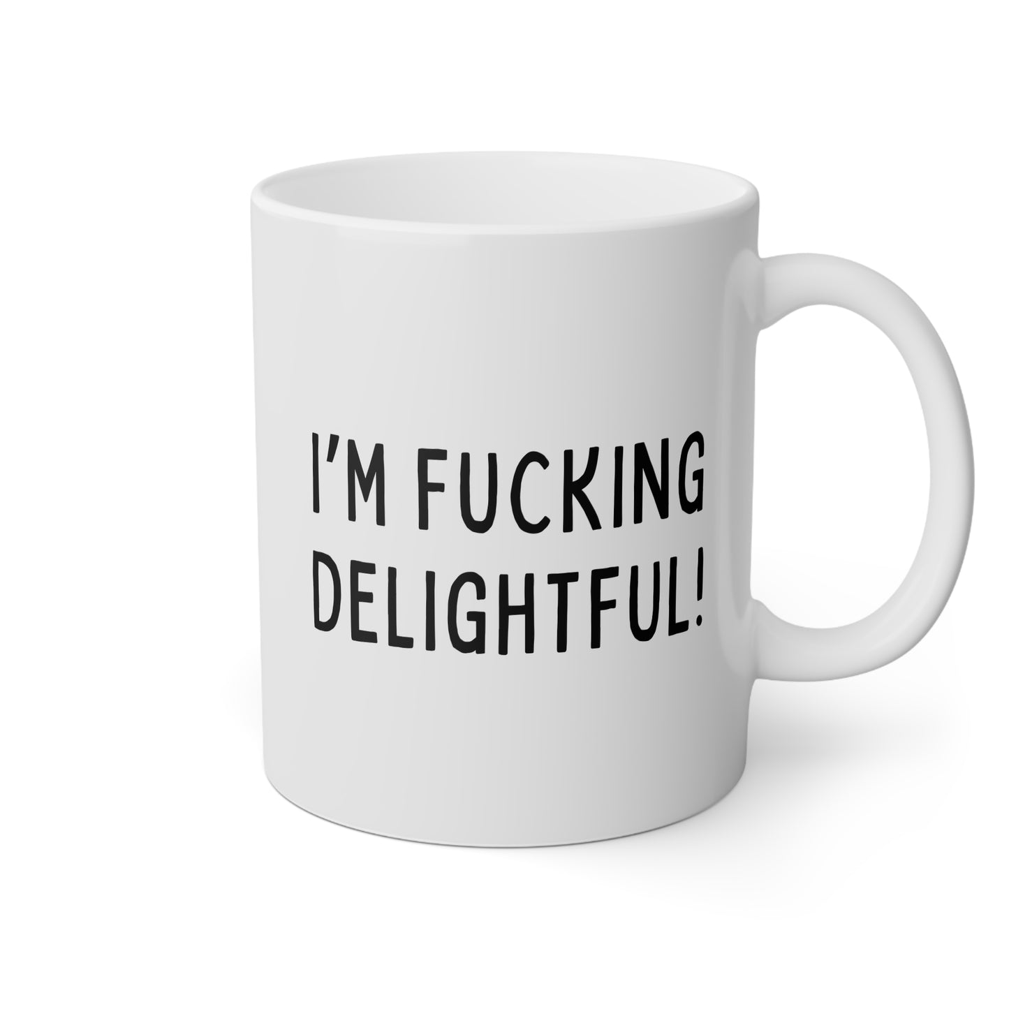 I'm Fucking Delightful 11oz white funny large coffee mug gift for friend sarcastic snarky inappropriate swear sassy curse cuss expression waveywares wavey wares wavywares wavy wares