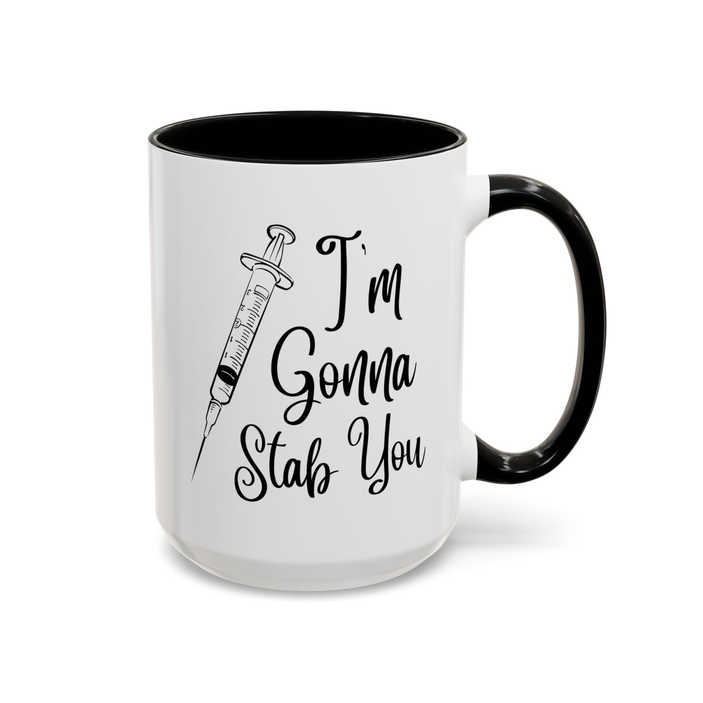 I’m Gonna Stab You 15oz white with black accent funny large coffee mug gift for physician's assistant doctor novelty injection waveywares wavey wares wavywares wavy wares