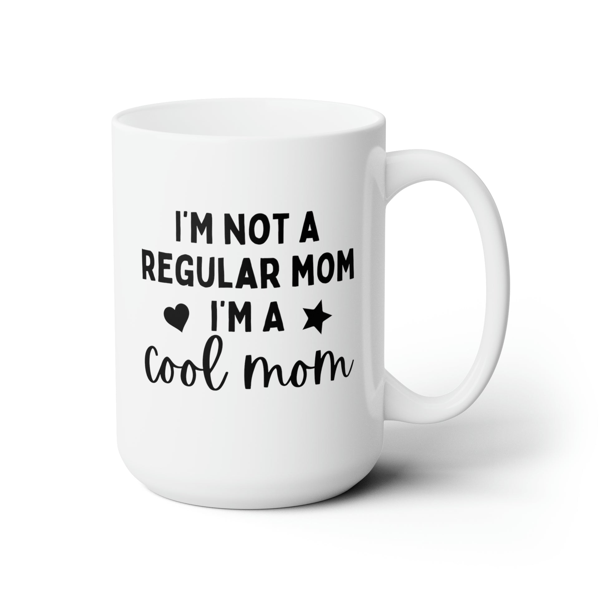 I'm Not A Regular Mom I'm A Cool Mom 15oz white funny large coffee mug gift for mother's day mother mum waveywares wavey wares wavywares wavy wares