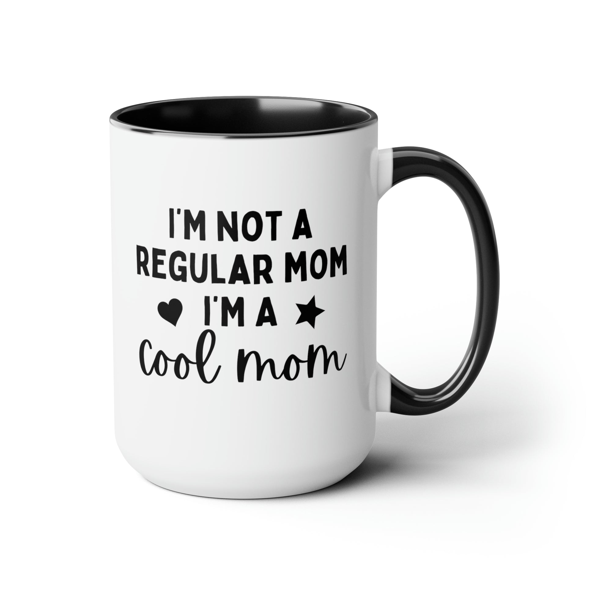 I'm Not A Regular Mom I'm A Cool Mom 15oz white with black accent funny large coffee mug gift for mother's day mother mum waveywares wavey wares wavywares wavy wares
