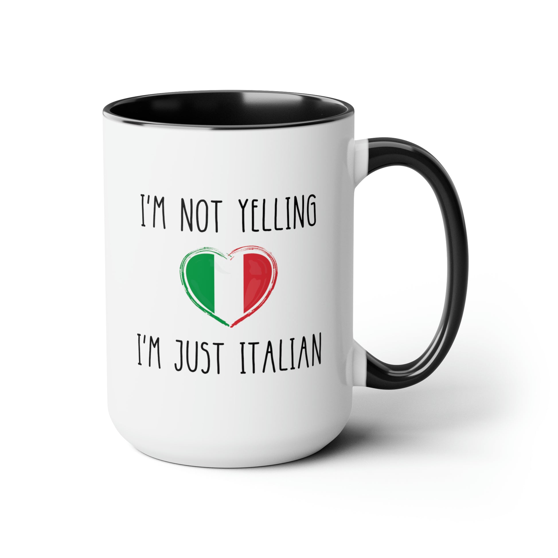 I'm Not Yelling I'm Just Italian 15oz white with black accent funny large coffee mug gift for italy love loud italiana italiano waveywares wavey wares wavywares wavy wares