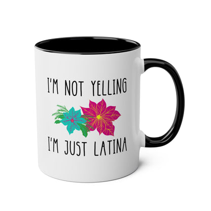 I'm Not Yelling I'm Just Latina 11oz white with black accent funny large coffee mug gift for latino mom spanish mexican idea waveywares wavey wares wavywares wavy wares