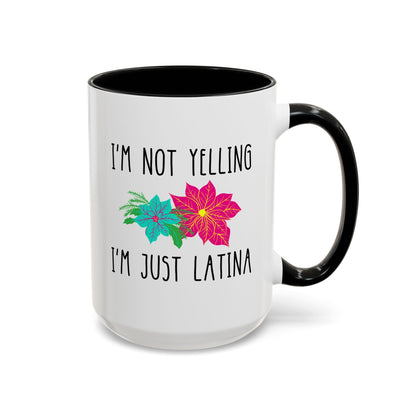 I'm Not Yelling I'm Just Latina 15oz white with black accent funny large coffee mug gift for latino mom spanish mexican idea waveywares wavey wares wavywares wavy wares