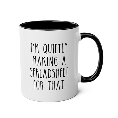 I'm Quietly Making A Spreadsheet For That 11oz white with black accent funny large coffee mug gift for accountant finance office work excel waveywares wavey wares wavywares wavy wares