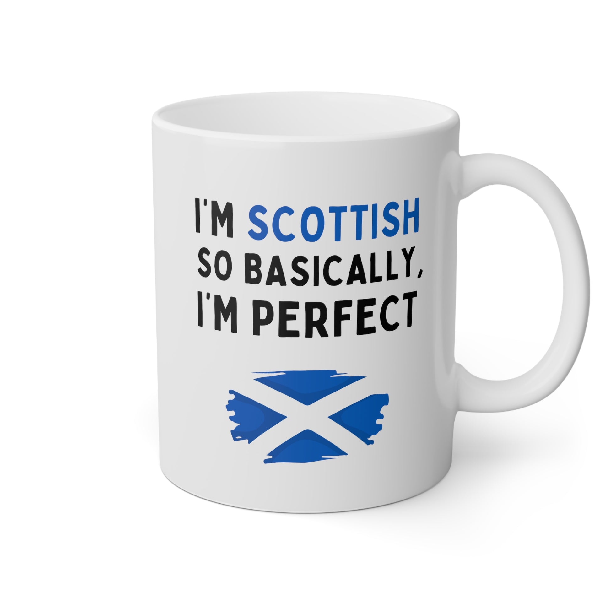 I'm Scottish So Basically I'm Perfect 11oz white funny large coffee mug gift for Scotland love flag pride waveywares wavey wares wavywares wavy wares