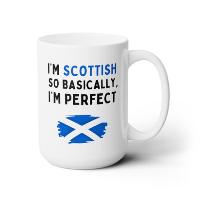 I'm Scottish So Basically I'm Perfect 15oz white funny large coffee mug gift for Scotland love flag pride waveywares wavey wares wavywares wavy wares