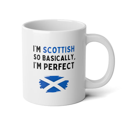 I'm Scottish So Basically I'm Perfect 20oz white funny large coffee mug gift for Scotland love flag pride wavey wares wavywares wavy wares