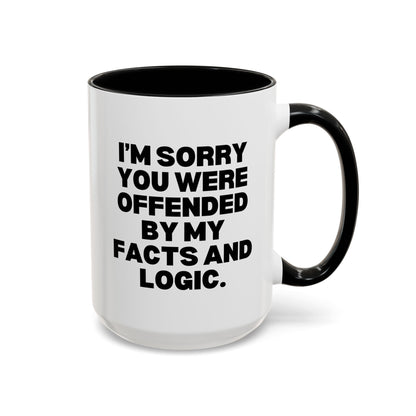 I'm Sorry You Were Offended By My Facts and Logic 15oz white with black accent funny large coffee mug gift for coworker friend sarcasm sarcastic rude her gag birthday Christmas occasion waveywares wavey wares wavywares wavy wares cover