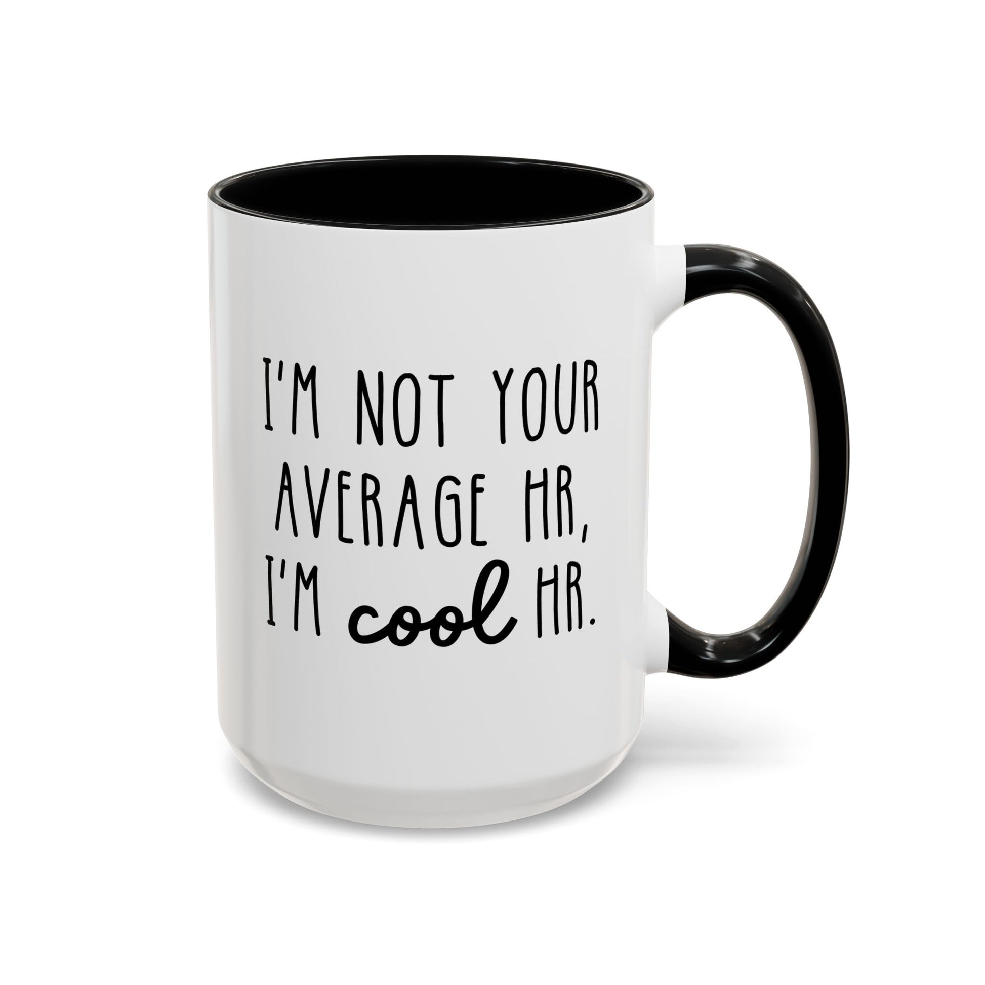 I’m not your average HR I’m cool HR 15oz white with black accent funny large coffee mug gift for Human Resources quote department humor coworker birthday Christmas occasion waveywares wavey wares wavywares wavy wares