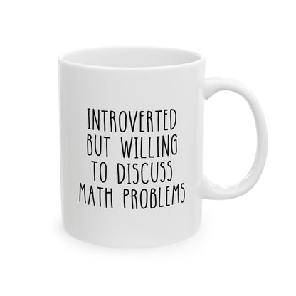 Introverted But Willing To Discuss Math Problems 11oz white funny large coffee mug gift for introvert mathematics geek accountant maths teacher waveywares wavey wares wavywares wavy wares