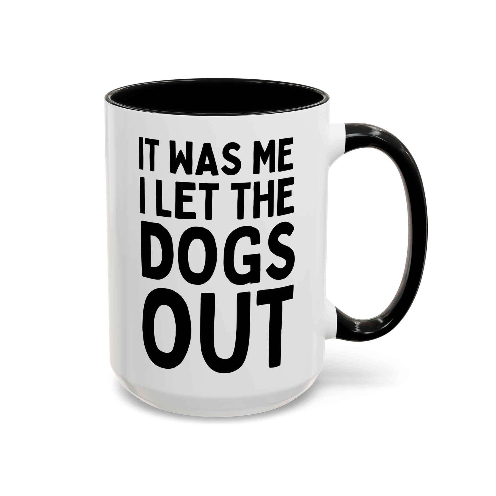 It Was Me I Let The Dogs Out 15oz white with black accent funny large coffee mug gift for dog mom woman her owner furparent birthday christmas waveywares wavey wares wavywares wavy wares cover