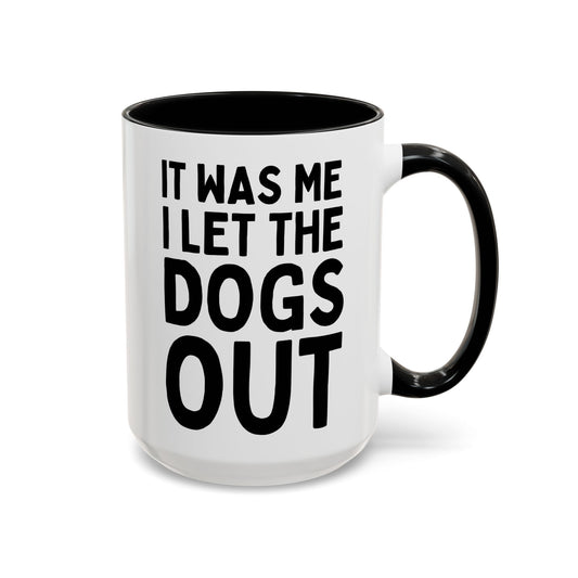 It Was Me I Let The Dogs Out 15oz white with black accent funny large coffee mug gift for dog mom woman her owner furparent birthday christmas waveywares wavey wares wavywares wavy wares cover