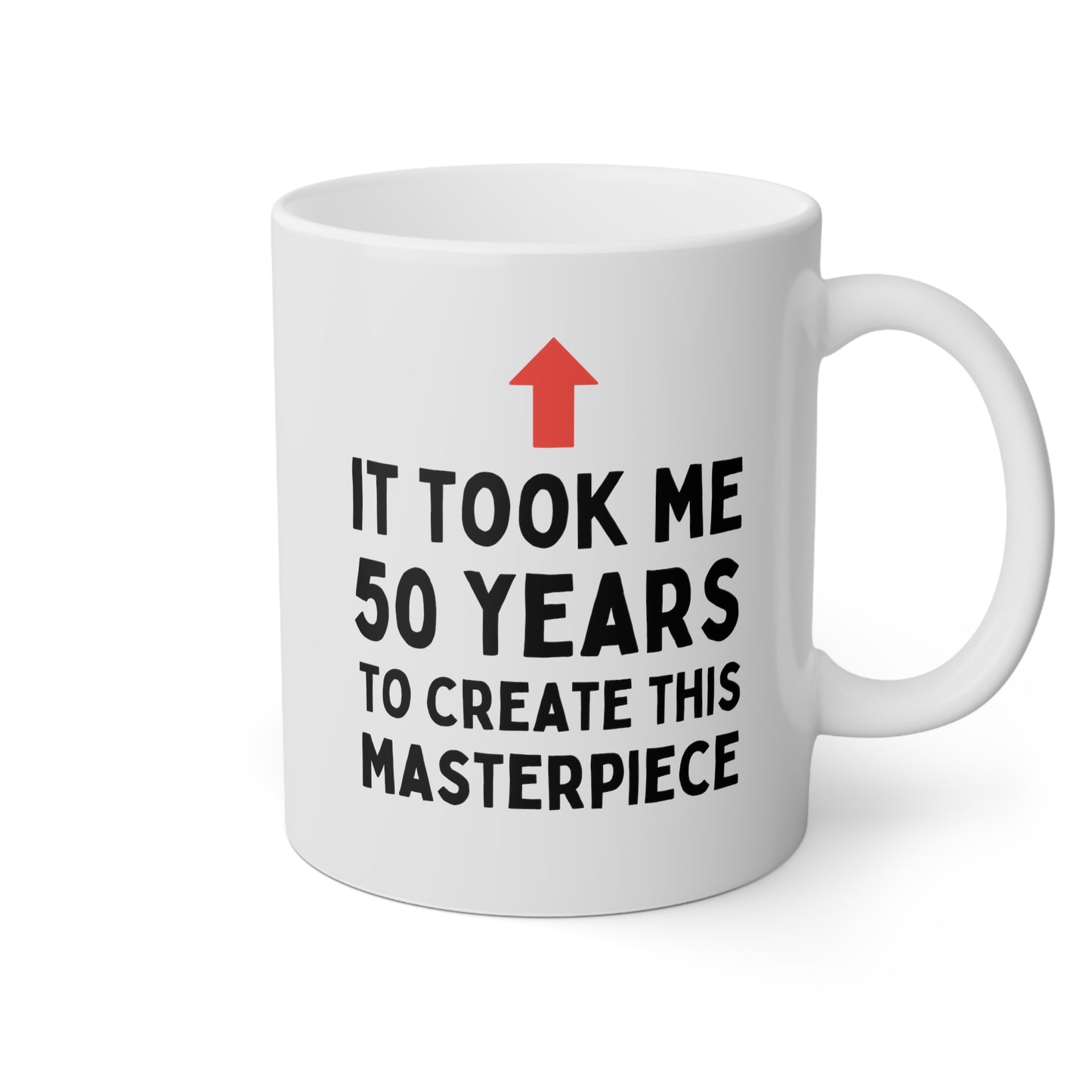 It Took Me 50 Years To Create This Masterpiece 11oz white funny large coffee mug gift for birthday custom date grandfather father husband waveywares wavey wares wavywares wavy wares